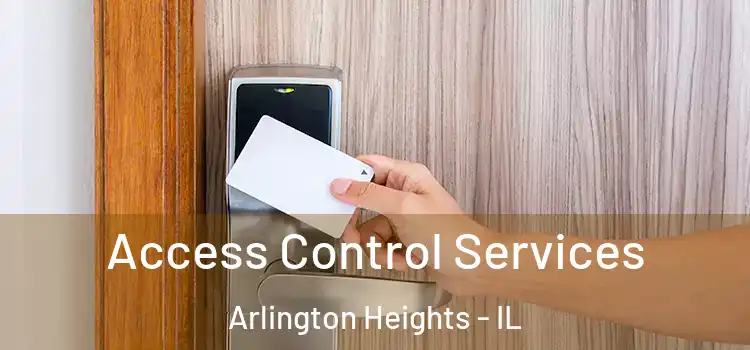  Access Control Services Arlington Heights - IL