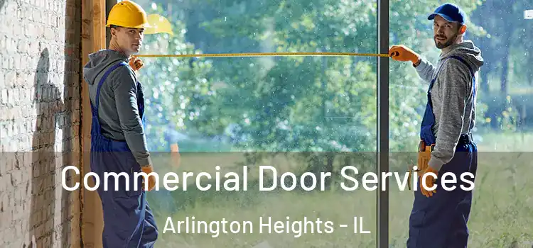 Commercial Door Services Arlington Heights - IL