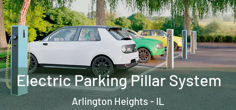  Electric Parking Pillar System Arlington Heights - IL