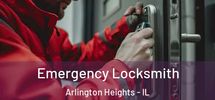  Emergency Locksmith Arlington Heights - IL