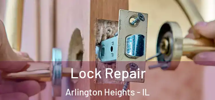  Lock Repair Arlington Heights - IL