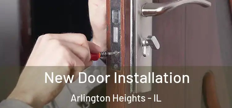  New Door Installation Arlington Heights - IL