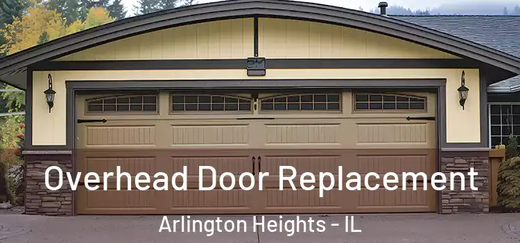  Overhead Door Replacement Arlington Heights - IL