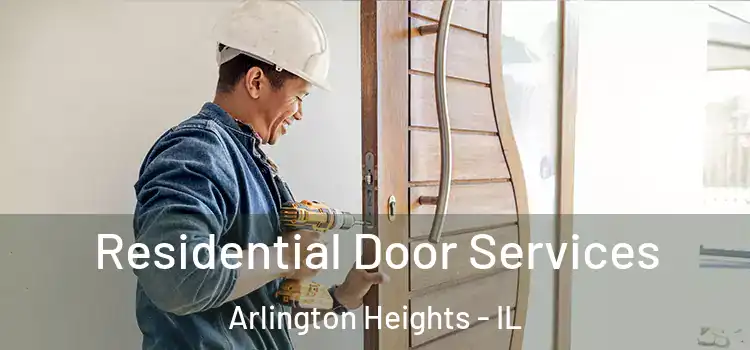  Residential Door Services Arlington Heights - IL