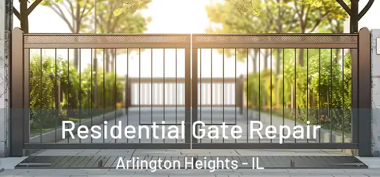  Residential Gate Repair Arlington Heights - IL