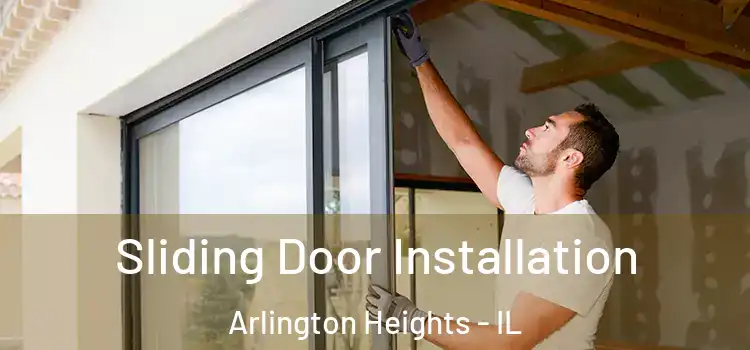  Sliding Door Installation Arlington Heights - IL