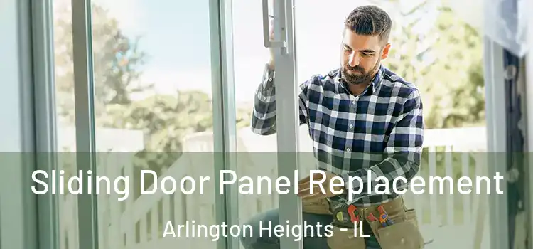  Sliding Door Panel Replacement Arlington Heights - IL