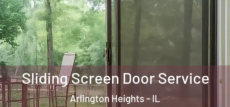  Sliding Screen Door Service Arlington Heights - IL