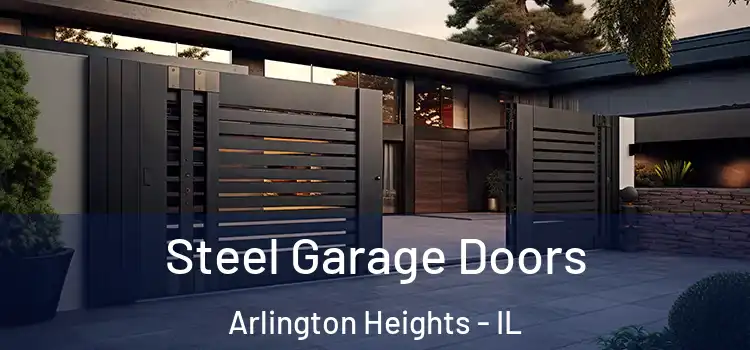  Steel Garage Doors Arlington Heights - IL