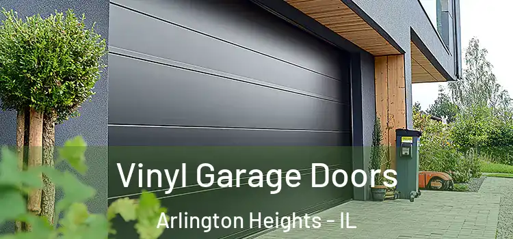  Vinyl Garage Doors Arlington Heights - IL